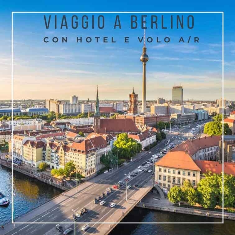 3 giorni a Berlino x2 - con Volo A/R